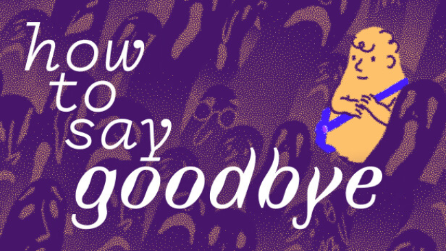 How To Say Goodbye Free Download