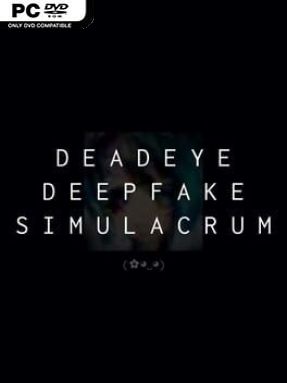 Deadeye Deepfake Simulacrum (v1.0.5.2) - PC Game on SteamUnlocked