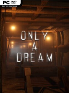Only A Dream - PC Game on SteamUnlocked