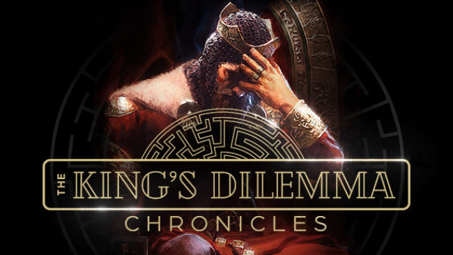 The King’s Dilemma: Chronicles Free Download