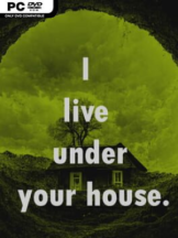 I Live Under Your House. Free Download (Incl. DLC) - PC Game on SteamUnlocked
