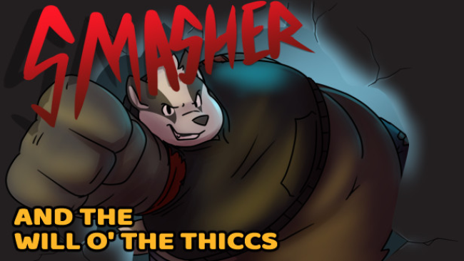 Smasher And The Will O’ The Thiccs Free Download