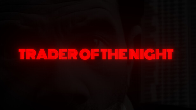 Trader Of The Night Free Download