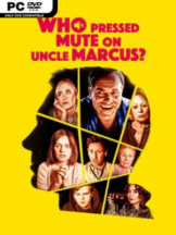 Who Pressed Mute on Uncle Marcus? Free Download (v1.0.5) - PC Game on SteamUnlocked
