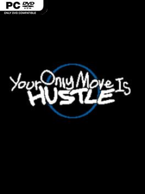 Your Only Move is HUSTLE Free Download (v1.9.20)