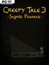 Creepy Tale 3: Ingrid Penance Free Download - PC Game on SteamUnlocked