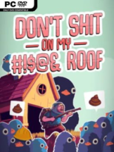Don’t Shit On My #!$@& Roof Free Download (v0.4.2) - PC Game on SteamUnlocked