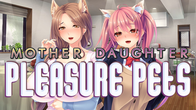 Mother Daughter Pleasure Pets Free Download