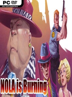 NOLA is Burning - PC Game on SteamUnlocked