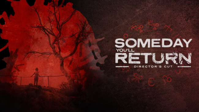 Someday You’ll Return: Director’s Cut Free Download