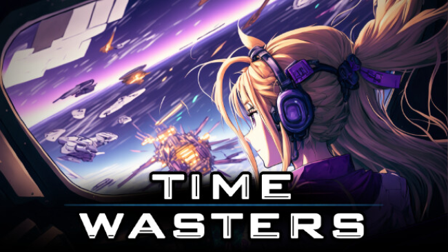 Time Wasters Free Download