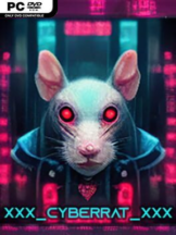 XXX_CYBERRAT_XXX Free Download (v2024.06.05) - PC Game on SteamUnlocked