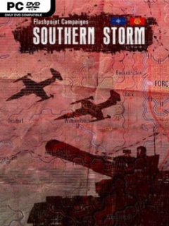Flashpoint Campaigns: Southern Storm (v2.1.0.6744) - PC Game on SteamUnlocked