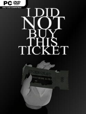 I Did Not Buy This Ticket (v1.2.2.0) - PC Game on SteamUnlocked