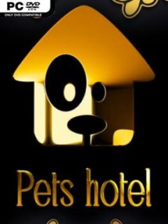 Pets Hotel (v2023.06.09) - PC Game on SteamUnlocked