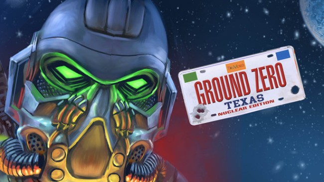 Ground Zero Texas – Nuclear Edition Free Download
