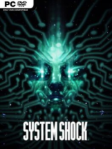 System Shock Free Download (v1.3.0) - PC Game on SteamUnlocked