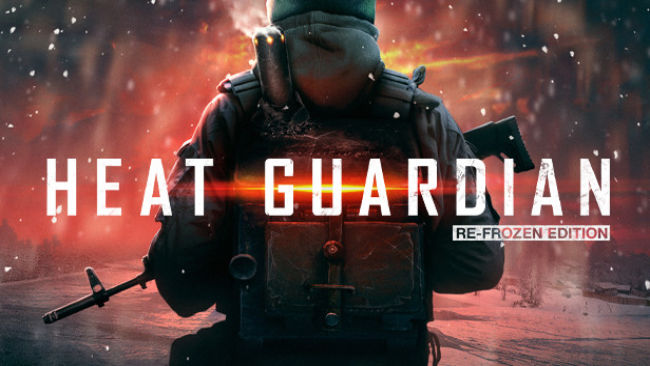 Heat Guardian: Re-frozen Edition Free Download