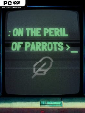On the Peril of Parrots (v1.0.0e) - PC Game on SteamUnlocked