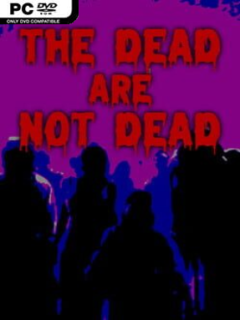 The Dead Are Not Dead - PC Game on SteamUnlocked