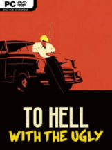To Hell With the Ugly Free Download (v1.1.0) - PC Game on SteamUnlocked