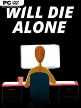 Will Die Alone Free Download - PC Game on SteamUnlocked