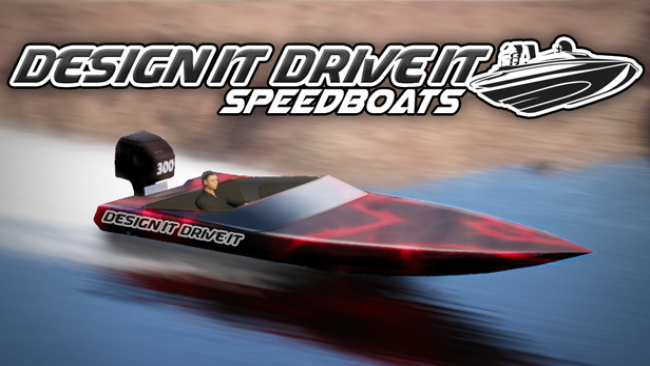 Design it, Drive it: Speedboats Free Download