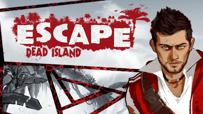 Escape Dead Island Free Download