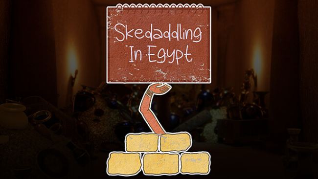 Skedaddling in Egypt Free Download