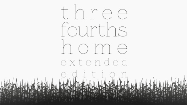 Three Fourths Home: Extended Edition Free Download