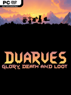 Dwarves: Glory, Death and Loot (v1.24.0) - PC Game on SteamUnlocked