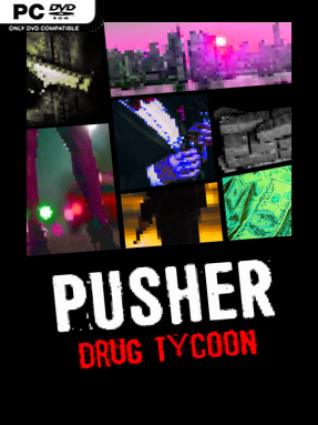 PUSHER – Drug Tycoon (v2.0.6) - PC Game on SteamUnlocked