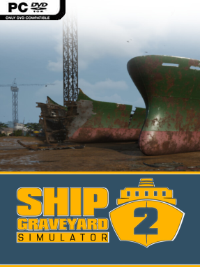 Ship Graveyard Simulator 2 (v2026.08.07 & ALL DLC) - PC Game on SteamUnlocked