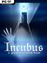 Incubus – A Ghost-Hunters Tale Free Download (v1.08c) - PC Game on SteamUnlocked