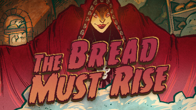 The Bread Must Rise Free Download