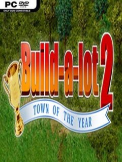 Build-a-Lot 2: Town of the Year (v1.2) - PC Game on SteamUnlocked