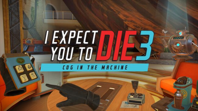 I Expect You to Die : Cog in the Machine Free Download