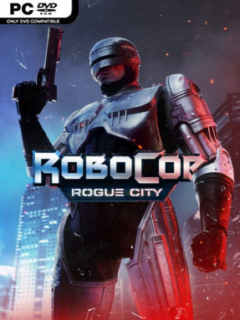 RoboCop: Rogue City (v1.7.0.0 & ALL DLC) - PC Game on SteamUnlocked