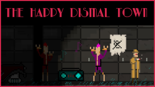 The Happy Dismal Town Free Download