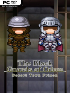 The Black Guards Of Odom – Desert Town Prison (v1.00 & Uncenosred) - PC Game on SteamUnlocked