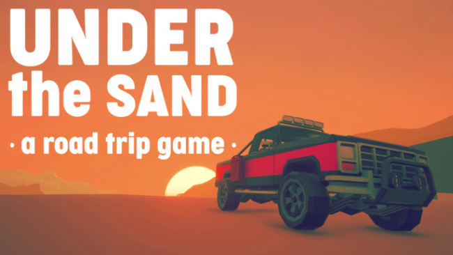 Under the Sand REDUX – a road trip simulator Free Download