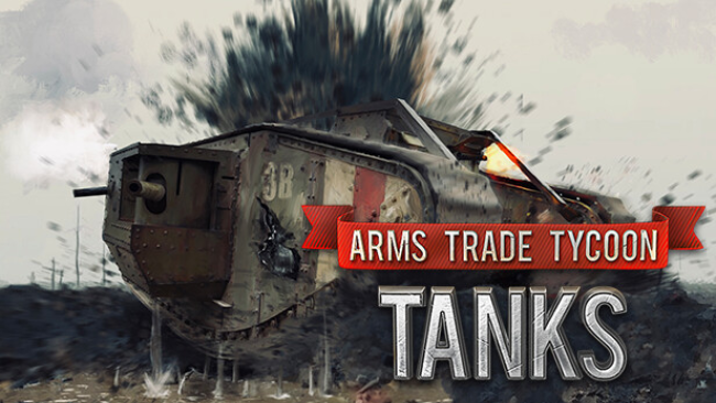 Arms Trade Tycoon: Tanks Free Download