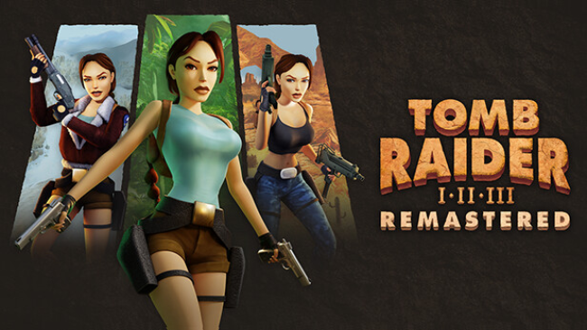 Tomb Raider I-III Remastered Starring Lara Croft Free Download
