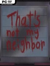 That’s Not My Neighbor Free Download (v2.0.4) - PC Game on SteamUnlocked
