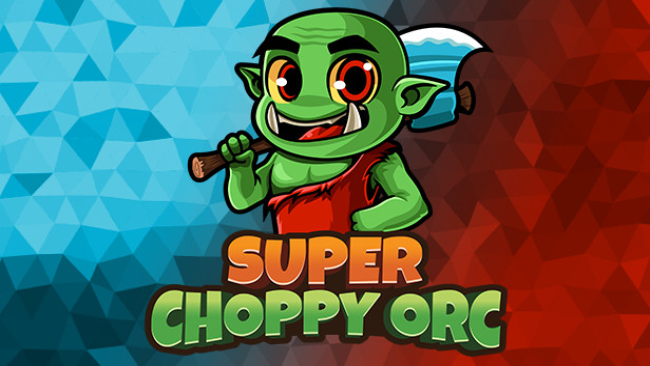 Super Choppy Orc Free Download