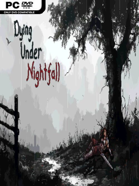 DYING UNDER NIGHTFALL (v1.0.0.1) - PC Game on SteamUnlocked