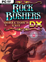 Rock Boshers DX: Directors Cut Free Download - PC Game on SteamUnlocked