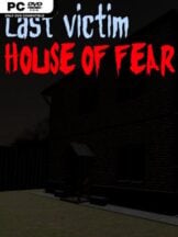 Last Victim. House of Fear Free Download - PC Game on SteamUnlocked