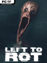 Left to Rot Free Download - PC Game on SteamUnlocked