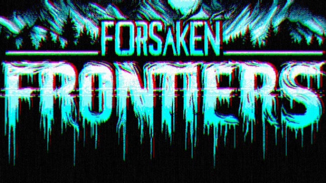 Forsaken Frontiers Free Download